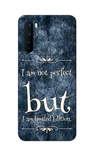 Image of Printed Hard Back Cover Case for OnePlus Nord 5G - 2020 Model | OnePlus Nord 1 Back Cover (I Am Not Perfect I Am Limited Edition) -1803