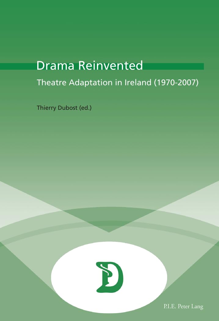 Comprendre l'adaptation théâtrale irlandaise grâce au livre Drama Reinvented (1970-2007)