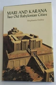 Hardcover Mari and Karana: Two Old Babylonian Cities Book