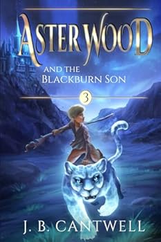 Aster Wood and the Blackburn Son - Book #3 of the Magic Doorways