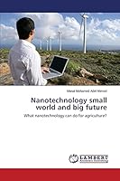 Nanotechnology small world and big future: What nanotechnology can do for agriculture? 3659785970 Book Cover