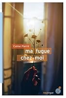 Ma fugue chez moi 2812610522 Book Cover