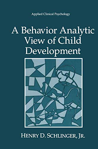 A Behavior Analytic View of Child Development (NATO Science Series B:)