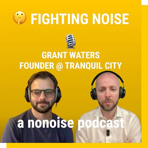 Designing the Sound of the City – with Grant L. Waters (Tranquil City)