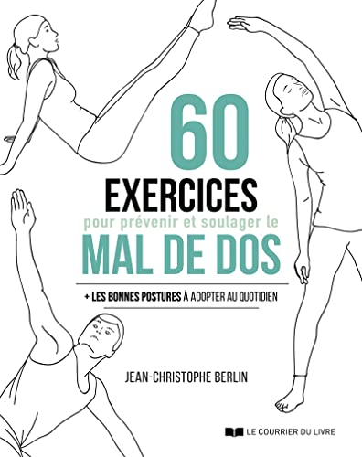 livre 60 exercices pour prévenir et soulager le mal de dos - Les bonne postures à adopter au quotidien