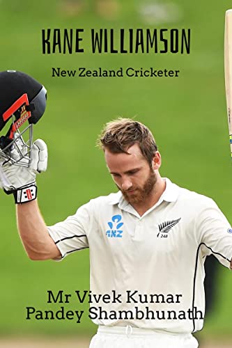 Kane Williamson: New Zealand Cricketer