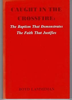 Caught in the Crossfire: The Baptism That Demonstrates the Faith That Justifies