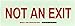 Brady 90492 Height B-324 Glow-in-the-Dark Self-Stick Polyester Exit and Directional Sign, Green on Red, Legend "Not An Exit", 10" x 3.5",