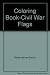 Civil War Flags Coloring Book