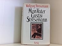 Mein Vater Gustav Stresemann 3776609745 Book Cover