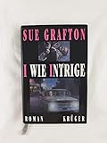  I wie Intrige: Roman - Grafton, Sue