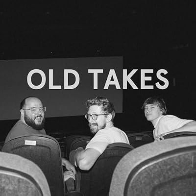 Old Takes