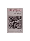 ÜBer Pädagogik und Rhetorik. Eine Auswahl aus der Institutio oratoria