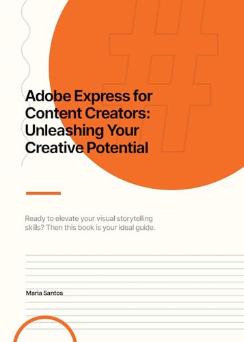 Adobe Express for Content Creators : Unleashing Your Creative Potential