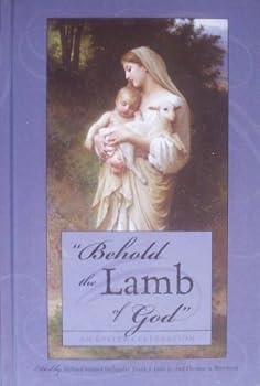 Behold the lamb of God: an Easter celebration