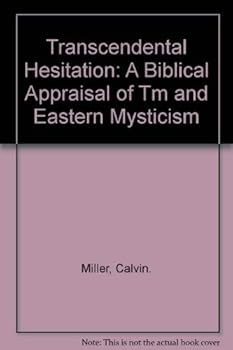 Paperback Transcendental Hesitation: A Biblical Appraisal of Tm and Eastern Mysticism Book