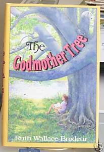The Godmother Tree 0060224584 Book Cover