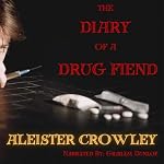 Cover of Diary of a Drug Fiend (Annotated)