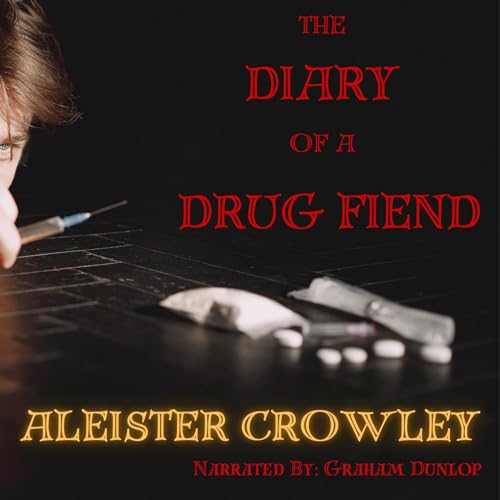 Diary of a Drug Fiend (Annotated) by Aleister Crowley episode artwork