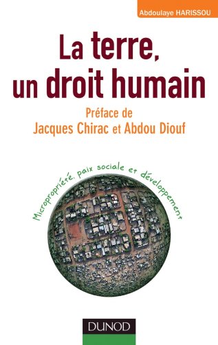 Télécharger La terre, un droit humain - Micropropriété, paix sociale et développement: Micropropriété, paix Livre eBook France