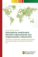 Patrimônio ambiental: Desafio educacional nas organizações industriais 3639838122 Book Cover