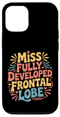 Miss Fully Developed Frontal Lobe ���l�̒a���� |- �X�}�z�P�[�X iPhone 12/12 Pro �p