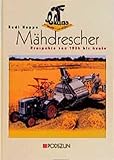 Class Mähdrescher: Prospekte von 1934 bis heute: Prospekte von 1934 bis heute. Einleitung dtsch.-engl.-französ.