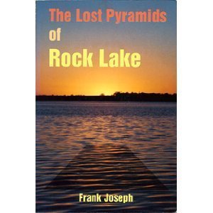 Paperback Lost Pyramids of Rock Lake: Wisconsins Sunken Civilization Book