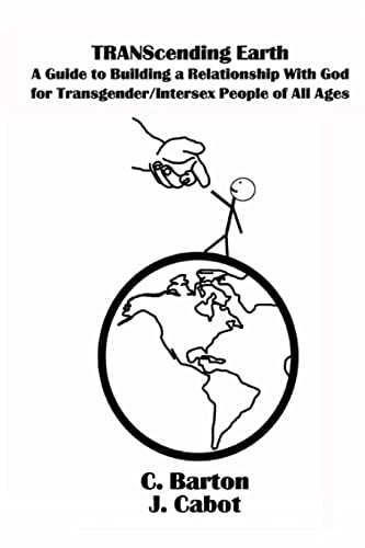 TRANScending Earth: A Guide to Building a Relationship with God for Transgender/Intersex People of All Ages