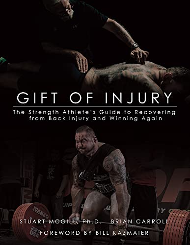 Gift of Injury: The strength athlete's guide to recovering from back injury and winning again