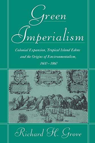 Green Imperialism: Colonial Expansion, Tropical Island...