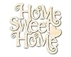 Unfinished Wood Home Sweet Home Shape Word Craft up to 46" 10" / 1/8" #1