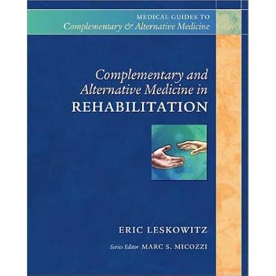 Complementary and Alternative Medicine in Rehabilitation