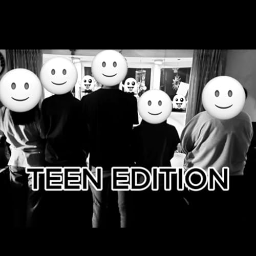 Episode 2 "Teen Edition"