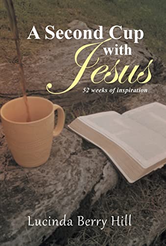 A Second Cup with Jesus: 52 weeks of inspiration 1490859659 Book Cover