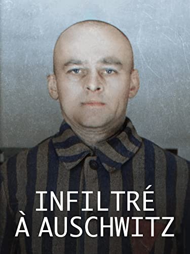 Infiltré à Auschwitz