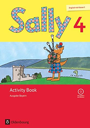 Sally - Englisch ab Klasse 3 - Ausgabe Bayern (Neubearbeitung) - 4. Jahrgangsstufe: Activity Book - Sally - Englisch ab Klasse 3 - Ausgabe Bayern (Neubearbeitung) - 4. Jahrgangsstufe: Activity Book -
