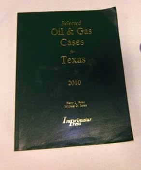 Unknown Binding Selected Oil & Gas Cases for Texas Book