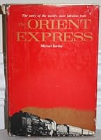 Orient Express. The Story Of The World's Most Famous Train B0007DVTEQ Book Cover