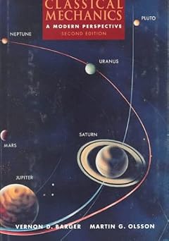 Classical Mechanics A Modern Perspective, 2nd Edition
