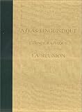  Atlas linguistique et ethnographique de la France Créole. La Réunion, 1 : Le relief, le temps, l\'homme, la maison