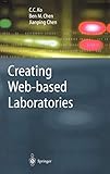 Creating Web-based Laboratories (Advanced Information and Knowledge Processing)