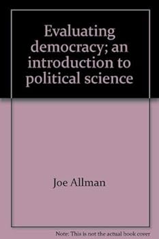 Unbound Evaluating democracy;: An introduction to political science Book