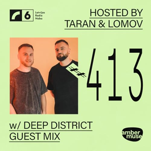 Amber Muse Radio #413: Taran & Lomov + Deep District guest mix // 28 Nov 2025