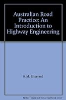 Australian Road Practice: An Introduction to Highway Engineering B002CZ1MAI Book Cover