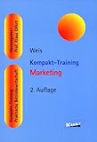 marketing weis pdf  Kompakt-Training Marketing (Kompakt-Training Praktische Betriebswirtschaft)
