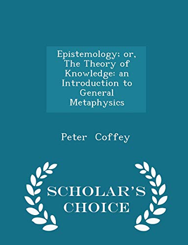 Epistemology; Or, the Theory of Knowledge: An I... 1297146166 Book Cover