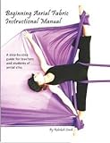 Tela aérea para principiantes - libro / Beginning Aerial Fabric Instructional Manual