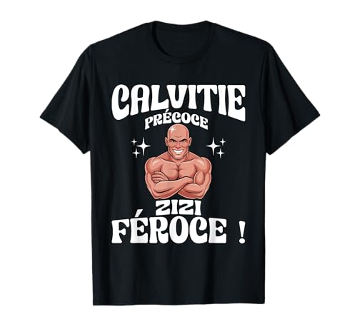 Calvitie Précoce Zizi Féroce Calvitie Humour T-Shirt