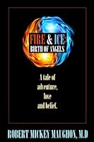 Fire and Ice: Birth of Angels 1981453946 Book Cover